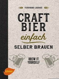 Abbildung von: Craft-Bier einfach selber brauen - Verlag Eugen Ulmer
