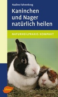 Abbildung von: Kaninchen und Nager natürlich heilen - Verlag Eugen Ulmer
