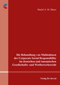 Abbildung von: Die Behandlung von Maßnahmen der Corporate Social Responsibility im deutschen und tansanischen Gesellschafts- und Wettbewerbsrecht - Kovac, Dr. Verlag