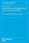 Cover: Non-Contractual Liabilities from Civilian Versions of GNSS - Nomos