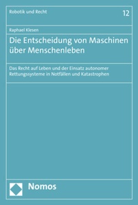 Abbildung von: Die Entscheidung von Maschinen über Menschenleben - Nomos