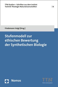 Abbildung von: Stufenmodell zur ethischen Bewertung der Synthetischen Biologie - Nomos