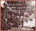 Cover: Stars in Gars. Schaffen und Genie&szlig;en. K&uuml;nstler in der Sommerfrische - Zeitbr&uuml;cke-Museum Gars