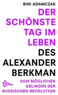 Cover: Der sch&ouml;nste Tag im Leben des Alexander Berkman - edition assemblage