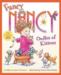 Enlarge image Cover: Fancy Nancy: Oodles of Kittens - Collins