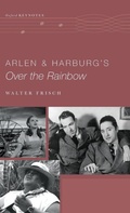Cover: Arlen and Harburg's Over the Rainbow - Oxford University Press Inc