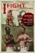 Cover: I Fight for a Living - University of Illinois Press