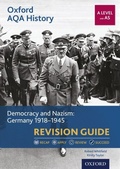 Cover: Oxford AQA History: A Level and AS: Democracy and Nazism: Germany 1918-1945 Revision Guide - OUP Oxford