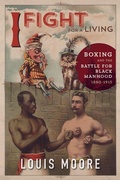Cover: I Fight for a Living - University of Illinois Press