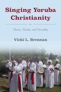 Cover: Singing Yoruba Christianity - Indiana University Press