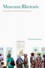 Cover: Museum Rhetoric - Pennsylvania State University Press