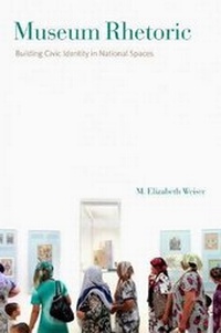 Enlarge image Cover: Museum Rhetoric - Pennsylvania State University Press