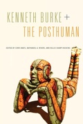 Cover: Kenneth Burke + The Posthuman - Pennsylvania State University Press