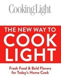 Cover: The New Way to Cook Light - Oxmoor House, Incorporated