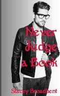 Cover: Never Judge a Book - Stacey Broadbent
