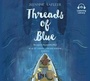 Cover: Threads of Blue - Listening Library