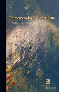 Enlarge image Cover: Phenomenologies of Scripture - Fordham University Press