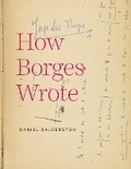 Cover: How Borges Wrote - University of Virginia Press