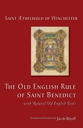 Cover: The Old English Rule of Saint Benedict - Liturgical Press