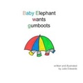 Cover: Baby Elephant wants gumboots - Sejumi Publishing
