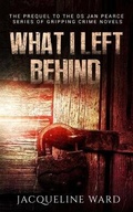 Cover: What I Left Behind - Novelesque