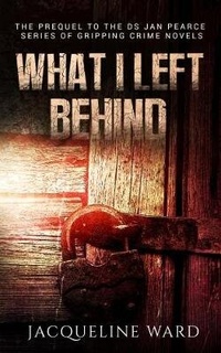Enlarge image Cover: What I Left Behind - Novelesque