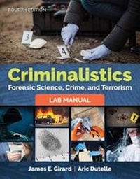 Enlarge image Cover: Criminalistics: Forensic Science, Crime, And Terrorism Lab Manual - Jones and Bartlett Publishers, Inc