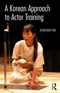 Abbildung von: A Korean Approach to Actor Training - Routledge