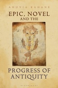Cover: Epic, Novel and the Progress of Antiquity - Bloomsbury Academic