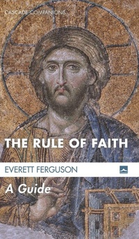 Enlarge image Cover: The Rule of Faith - Wipf & Stock Publishers