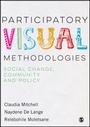 Cover: Participatory Visual Methodologies - SAGE Publications Ltd