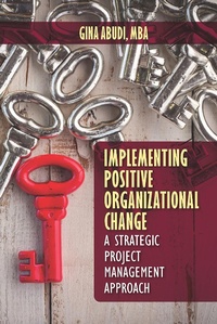 Enlarge image Cover: Implementing Positive Organizational Change - J. Ross Publishing
