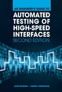 Enlarge image Cover: Engineer's Guide to Automated Testing of High-Speed Interfaces, Second Edition - Artech House