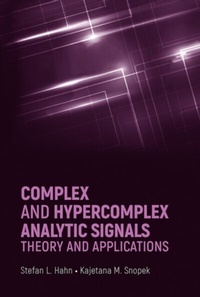 Enlarge image Cover: Complex and Hypercomplex Analytic Signals - Artech House