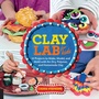 Cover: Clay Lab for Kids: Volume 12 - Quarry Books