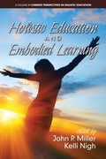 Cover: Holistic Education and Embodied Learning - Information Age Publishing