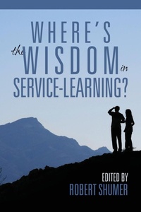 Enlarge image Cover: Where's the Wisdom in Service-Learning? - Information Age Publishing