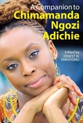 Cover: Companion to Chimamanda Ngozi Adichie - Boydell & Brewer Ltd