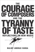 Cover: The Courage of Composers and the Tyranny of Taste - De Gruyter