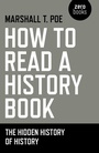 Cover: How to Read a History Book - The Hidden History of History - Zero Books