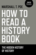 Cover: How to Read a History Book - The Hidden History of History - Zero Books