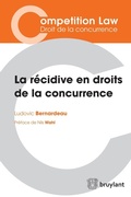 Cover: La r&eacute;cidive en droits de la concurrence - Bruylant