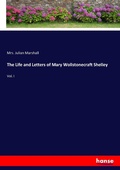 Cover: The Life and Letters of Mary Wollstonecraft Shelley - Hansebooks
