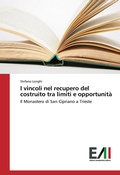 Cover: I vincoli nel recupero del costruito tra limiti e opportunit&agrave; - Edizioni Accademiche Italiane