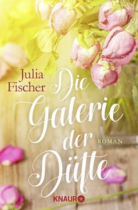 Abbildung von: Die Galerie der Düfte - Knaur
