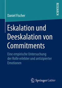 Abbildung von: Eskalation und Deeskalation von Commitments - Springer Gabler