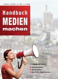 Cover: Handbuch Medien machen - Sch&uuml;ren Verlag GmbH