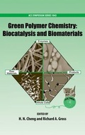 Cover: Green Polymer Chemistry: Biocatalysis and Biomaterials - Oxford University Press Inc