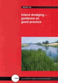 Cover: Inland Dredging - Guidance on Good Practice - Construction Industry Research & Information Association (CIRIA)