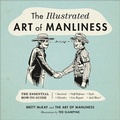 Cover: The Illustrated Art of Manliness - Little, Brown and Company